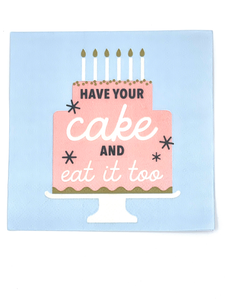 Have Your Cake and Eat it too Napkins