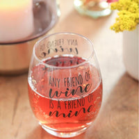 Any Friend of Wine Stemless Wine Glass