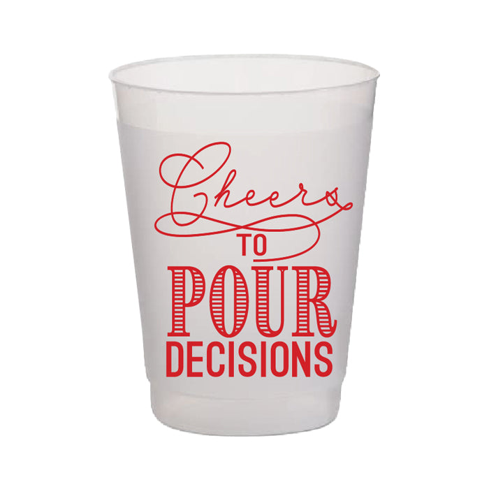 Cheers to Pour Decisions Frost Flex Cup
