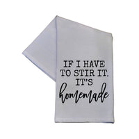 If I Have to Stir It Kitchen Towel