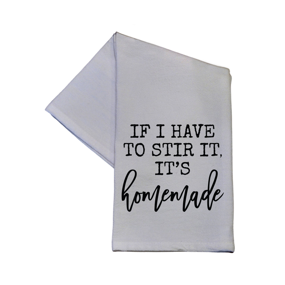 If I Have to Stir It Kitchen Towel