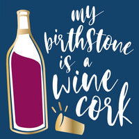 My Birthstone is a Wine Cork Cocktail Napkins
