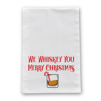 We Whiskey You A Merry Christmas Tea Towel