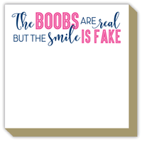 The Boobs Are Real But The Smile Is Fake Luxe Notepad