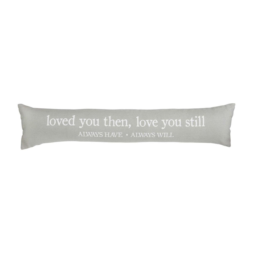 Loved You Then Long Pillow