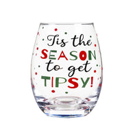 Tis the Season to Get Tipsy Stemless Wine Glass
