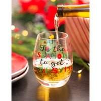 Tis the Season to Get Tipsy Stemless Wine Glass
