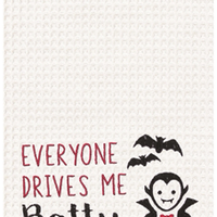 Everyone Drives Me Batty Towel