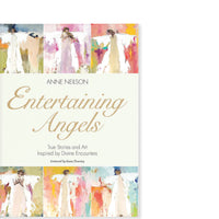 Entertaining Angels: True Stories and Art Inspired by Divine Encounters