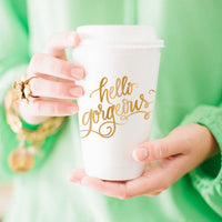 Hello Gorgeous Coffee Cup